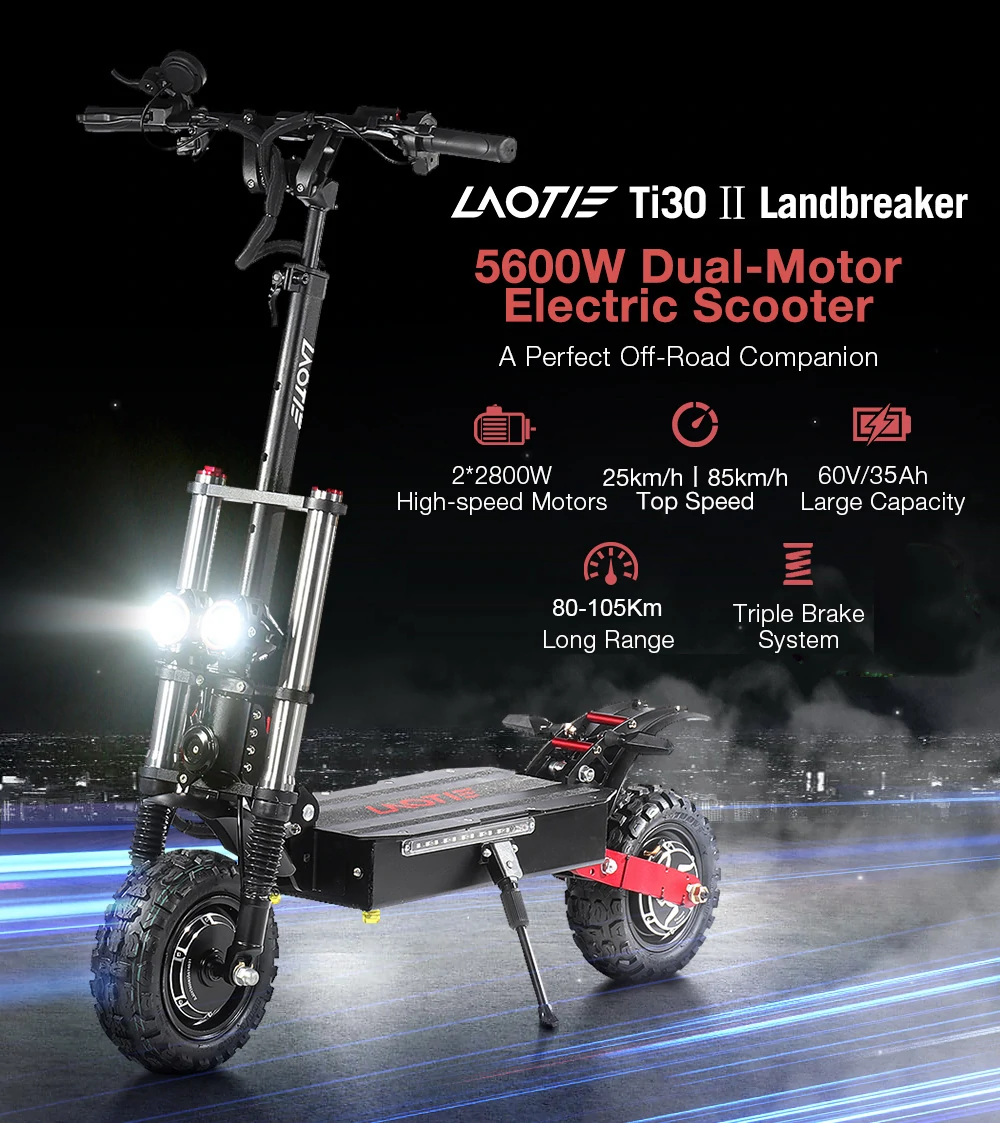 [EU DIRECT] LAOTIE Ti30-Ⅱ Electric Scooter Updated Version Landbreaker 60V 35Ah A-Grade Quality Battery 5600W Dual Motor Foldable Electric Scooter 80-105km Mileage 200kg Max Load EU Plug Boyueda S3 OOTD D88 HALOKNIGHT T107 PRO